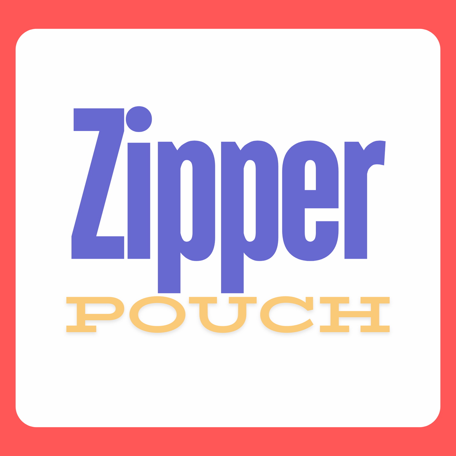 Zipper Pouch Collection